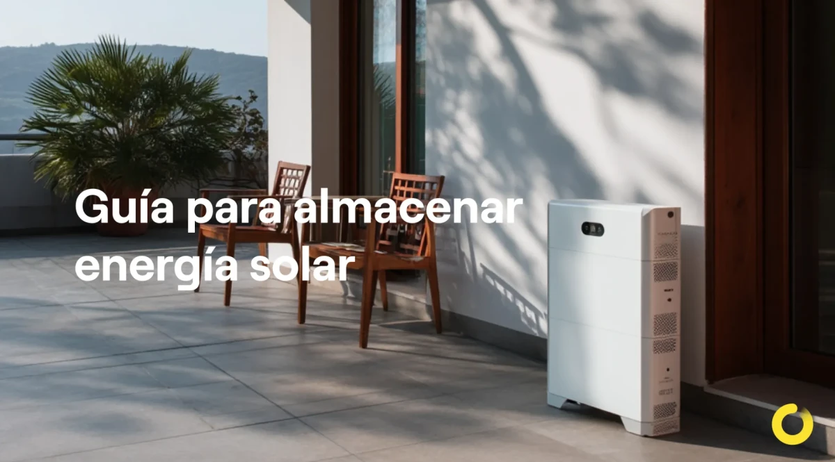 Almacenar energía solar: una guía completa