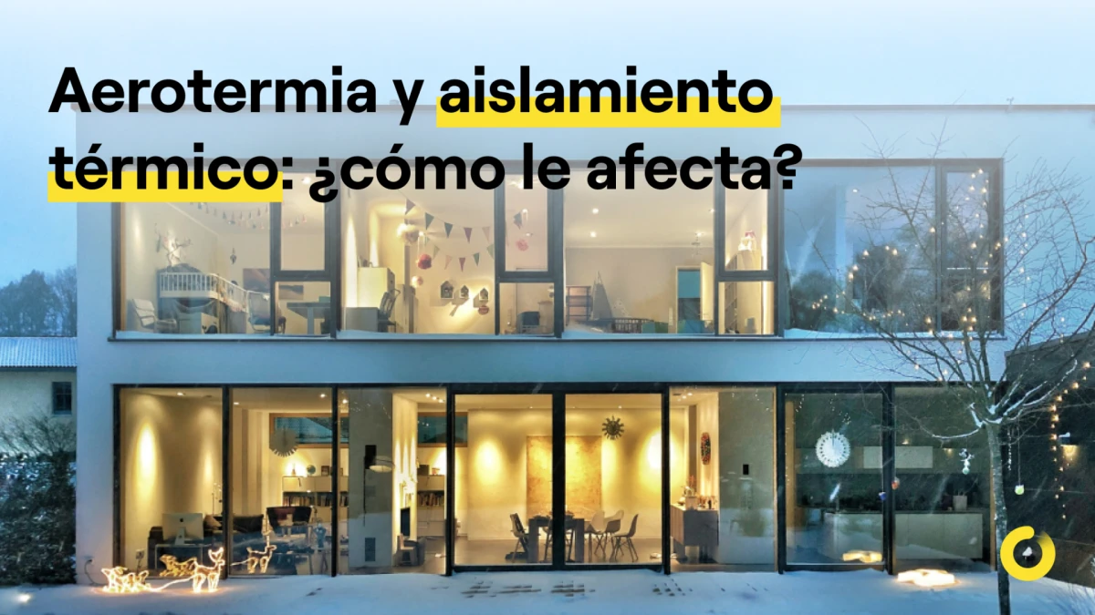 Cómo afecta el aislamiento térmico al rendimiento de la aerotermia