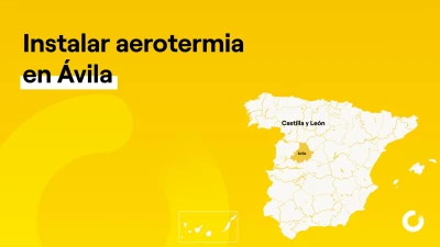 Instalar aerotermia en Ávila, Castilla y León