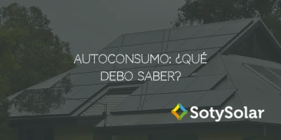 Autoconsumo: ¿qué debo saber?