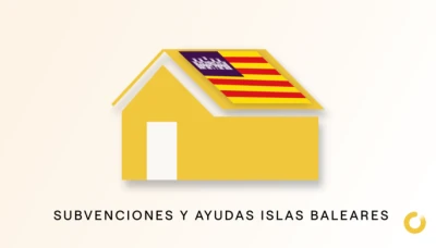 Subvenciones y ayudas para placas solares en las Islas Baleares 2022