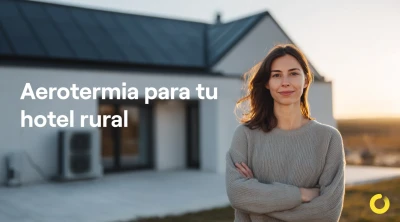Aerotermia para hoteles y alojamientos rurales